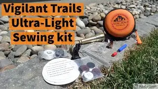 Vigilant Trails Pre-Packed Ultra-light Sewing Kit Review