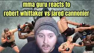 mma guru reacts to robert whittaker vs jared cannonier