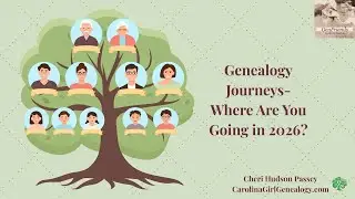 GenFriends Genealogy Chat Show: Genealogy Journeys-Where Are You Going in 2026?