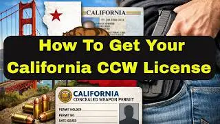 California Concealed Carry CCW Permit Steps Explained | 5 Step Process