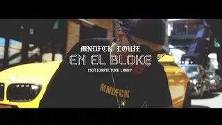 MNDFCK Louie - En El Bloke (Official Video) Shot by @LarryFlynt_