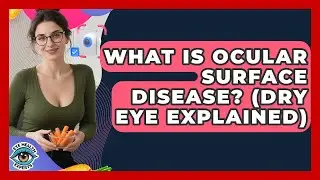 What Is Ocular Surface Disease? (Dry Eye Explained) - Eye Health Experts