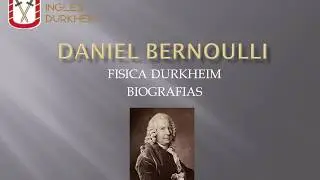 Daniel Bernoulli BIOGRAF&Iacute;A