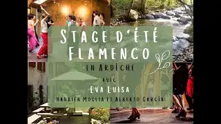 Stage d'été Flamenco en Ardèche avec Eva Luisa, Hadrien Moglia et Alberto García