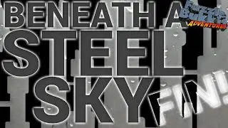 Beneath a Steel Sky - Finale!   | Fuzzle Bukkit Adventures!