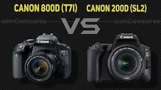 Canon 800D (T7i) vs Canon 200D (SL2)  [Camera Battle]