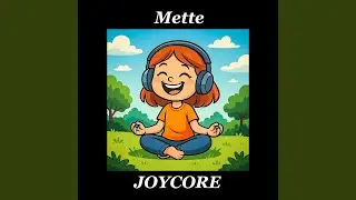 Mette Joycore Meditation
