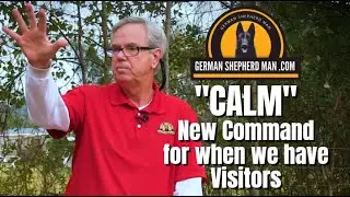 Keep Your German Shepherd CALM Around Visitors!!!