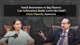Small Businesses vs Big Players: Can Arbitration Really Level the Field? | Arun Chawla Answers