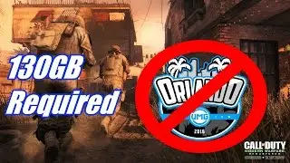 Infinite Warfare and MWR Require 130GB! UMG Orlando 2016 CANCELLED