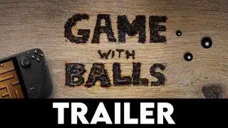 GAME WITH BALLS - Official Release Date Announcement Trailer