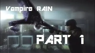 Vampire Rain | Part 1 | Zompires!