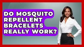 Do Mosquito Repellent Bracelets Really Work? - The Family Getaway Guide