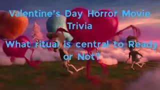 Valentine's Day Horror Movie Trivia PT. 2 - 45