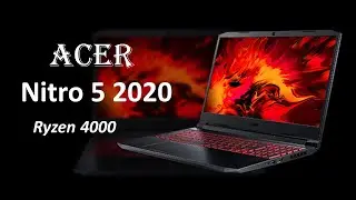 Acer Nitro 5 2020 Ryzen 5 4600H & Ryzen 7 4800H - All Details