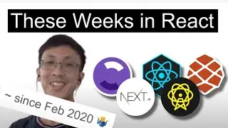⚛️ These Weeks in React as of May 2020