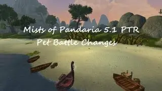 Mists of Pandaria 5.1 PTR - Pet Battle Changes