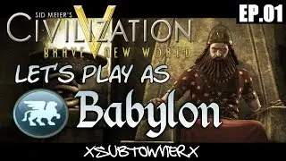 Civ 5 - Babylon -  Let's Talk Strategy [P1]
