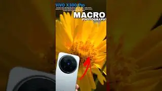 Vivo x300 Pro Macro Photography Test Camera Testing Review Unboxing video Best Phone 2026