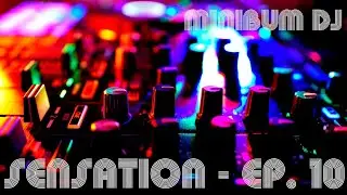 Sensation - EP. 10 (live DJ set) - Back to school but it's still summer :)