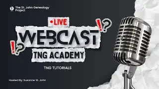 2026 Jan 24: The St. John Genealogy Project (LIVE WEBCAST | TNG ACADEMY)