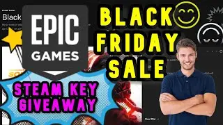 + Epic Games Black Friday Sale 2020 + We Compare Prices With Steam + Steam Key Giveaway +