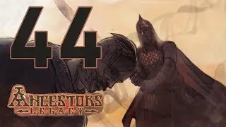 Ancestors Legacy Walkthrough #44 - Chapter 4 - The Last Straw [Saracens - Salah a-Din Yusuf][HARD]