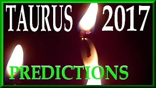 TAURUS 2017 PREDICTIONS - WOW - Tarot Card Reading