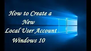 How to Create Windows 10 User Account