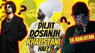 Diljit Dosanjh Khalistani? | Ex-Khalistani | #sikh #india #Punjab #Khalistan