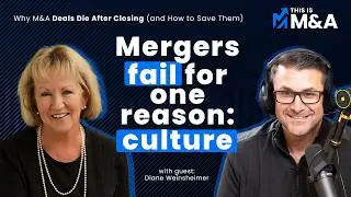 Why M&A Deals Die After Closing (And How to Save Them) with Diane Weinsheimer | This Is M&A