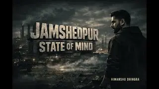 Jamshedpur State of Mind &mdash; Hardcore city rap, pure grit. 🎧 | Himanshu Dhingra