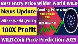 Best entry Price Wilder World (WILD)  ! news update WILD  100X ! Wilder World  Price prediction 2025