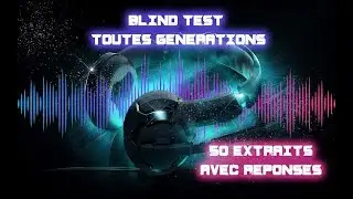 Blind Test - Toutes generations avec reponse