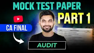 CA Final Audit MTP May 25 | Mock Test Paper CA Final Audit | By CA Aakash Pednekar