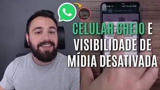 ENTENDA POR QUE O CELULAR FICA CHEIO MESMO COM A VISIBILIDADE DE M&Iacute;DIA DESATIVADA NO WHATSAPP