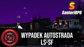 Wypadek na autostradzie LS - SF Angel Pine | San Andreas Fire Department| Santori RPG