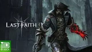 The Last Faith - Launch Trailer - Gothic Metroidvania Soulslike