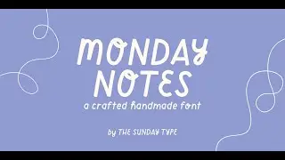 Monday Notes: A Unique Hand Drawn Font Family by Sunday Type