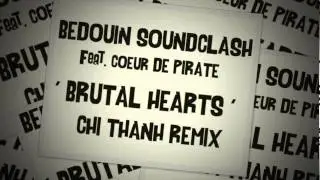 Bedouin Soundclash feat. Coeur de Pirate - Brutal Hearts - (Chi Thanh Remix) official club remix