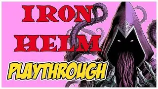 IRON HELM PLAYTHROUGH - The Gnome Cut-Throat Ascends The Spire Of Zogar!