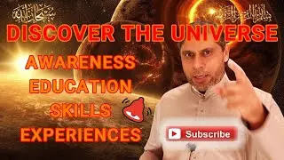 Discover the Universe - Endless Opportunities - Awareness, Education, Skills, Experiences #mushabbar