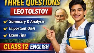 Three Questions by Leo Tolstoy - class 12 semester 4