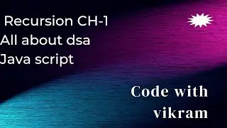 Recursion in dsa all about recursion Ch-5 #dsa #javascript #trending #codewithvikram
