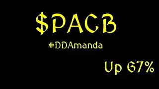 $PACB +67% - #DDAmanda Analysis - #1 Stock Scanner
