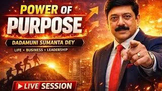 POWER OF PURPOSE 🔥 | DADAMUNI SUMANTA DEY | Life &bull; Business &bull; Leadership | LIVE SESSION