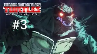 Teenage Mutant Ninja Turtles Mutants in Manhattan Part 3