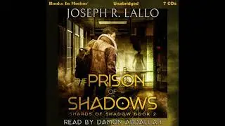 Prison Of Shadows: Shards Of Shadows, Book 2 - Joseph R. Lallo