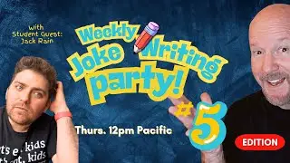 Joke Writing Party Weekly with the JokeDoctor & Jack Rain  Episode 5