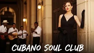 Son Cubano Playlist 🌙 Moonlight Havana Jazz with Warm Cuban Soul Grooves Vol.5